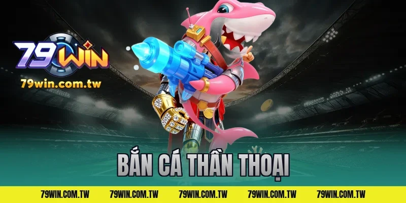 bắn cá thần thoại