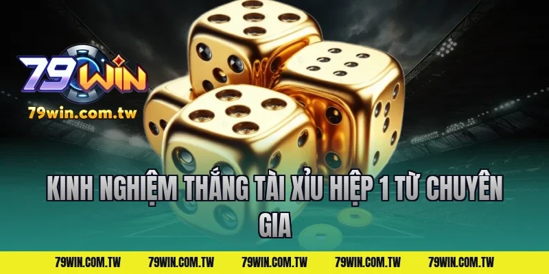 Kinh nghiệm thắng tài xỉu hiệp 1 từ chuyên gia